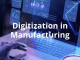 Digitalization In Manufacturing 2026 How To Digitize Your Factory