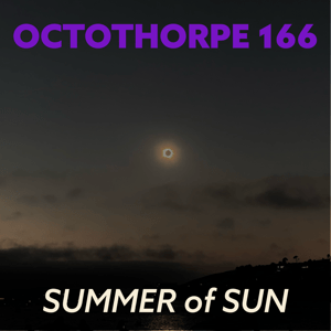 A photograph of a total solar eclipse above a beach in Northern Spain. Text reads “Octothorpe 166” in purple at the top and “SUMMER of SUN” in white at the bottom.