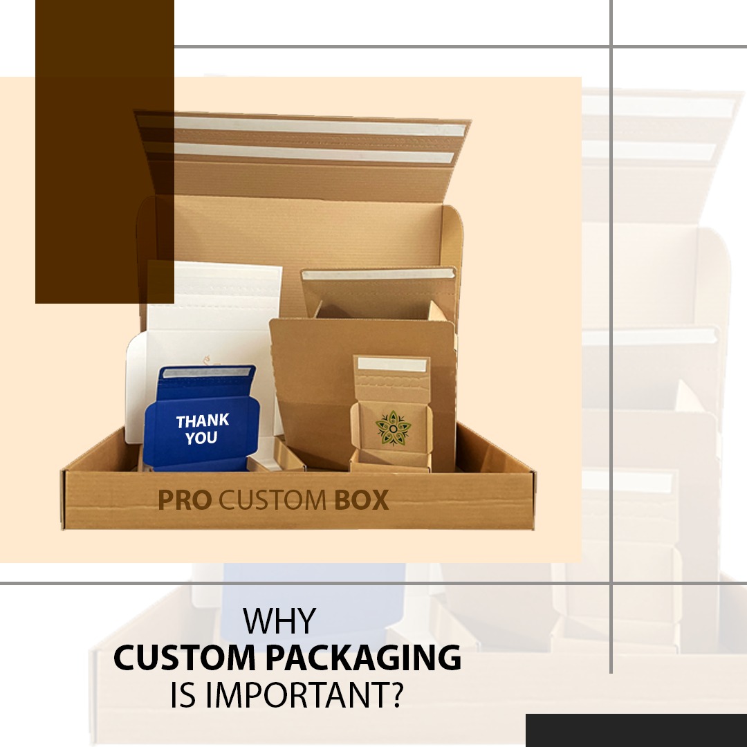 Why custom packaging is important?