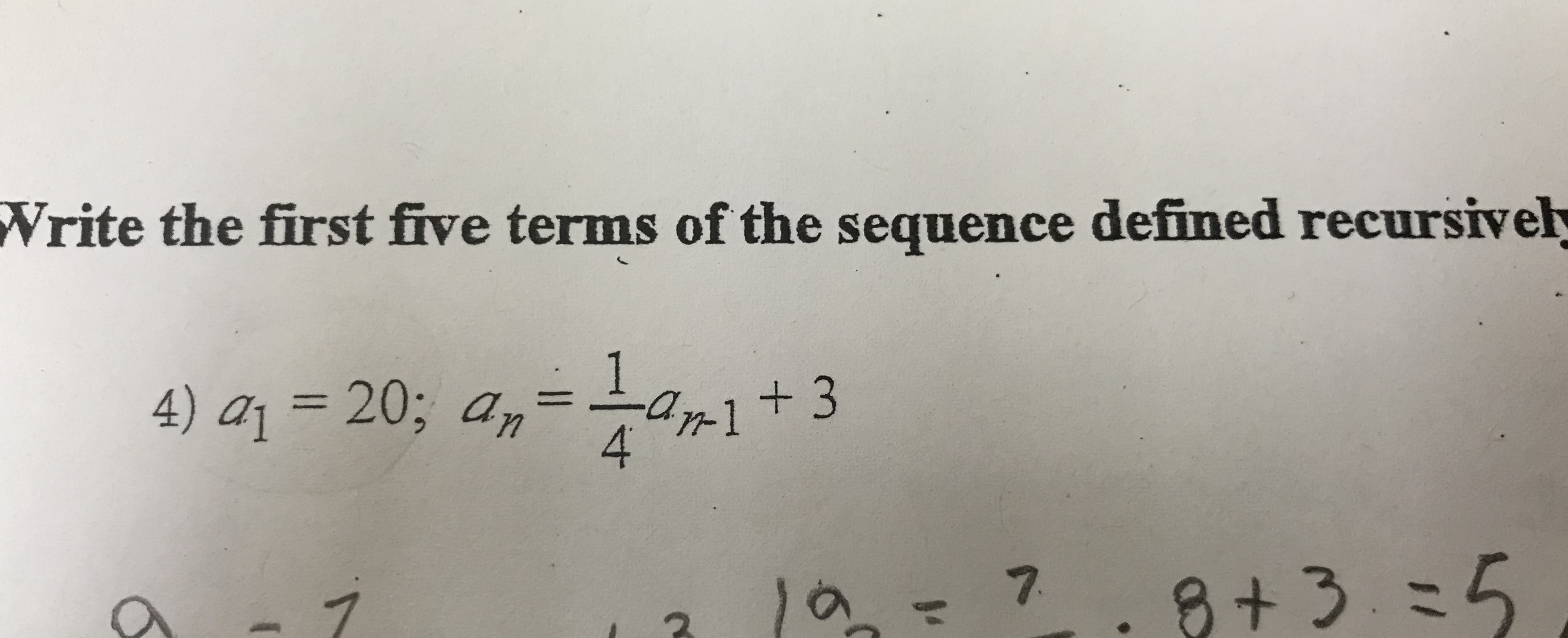 A Sequence Is Defined Recursively The Given Chegg Write the first five terms.