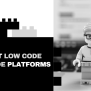 11 Best Low Code No Code Platforms In 2025