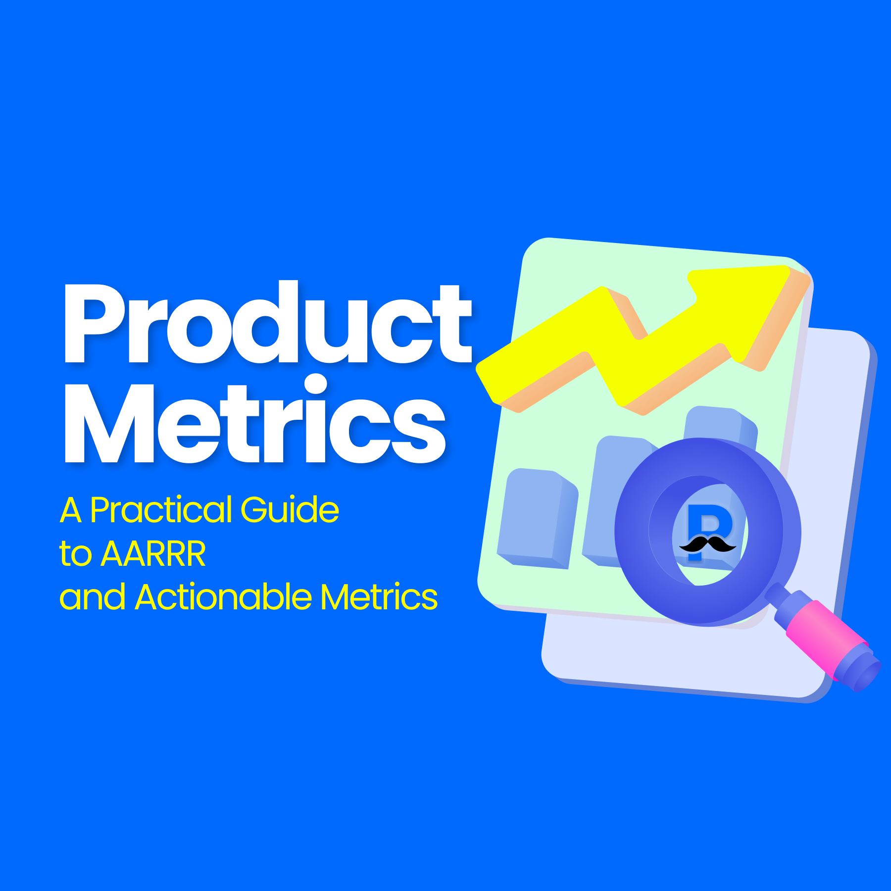 Illustration showing a dashboard with an upward trending chart and a magnifying glass, representing product metrics, AARRR framework, and actionable metrics for product decision-making.