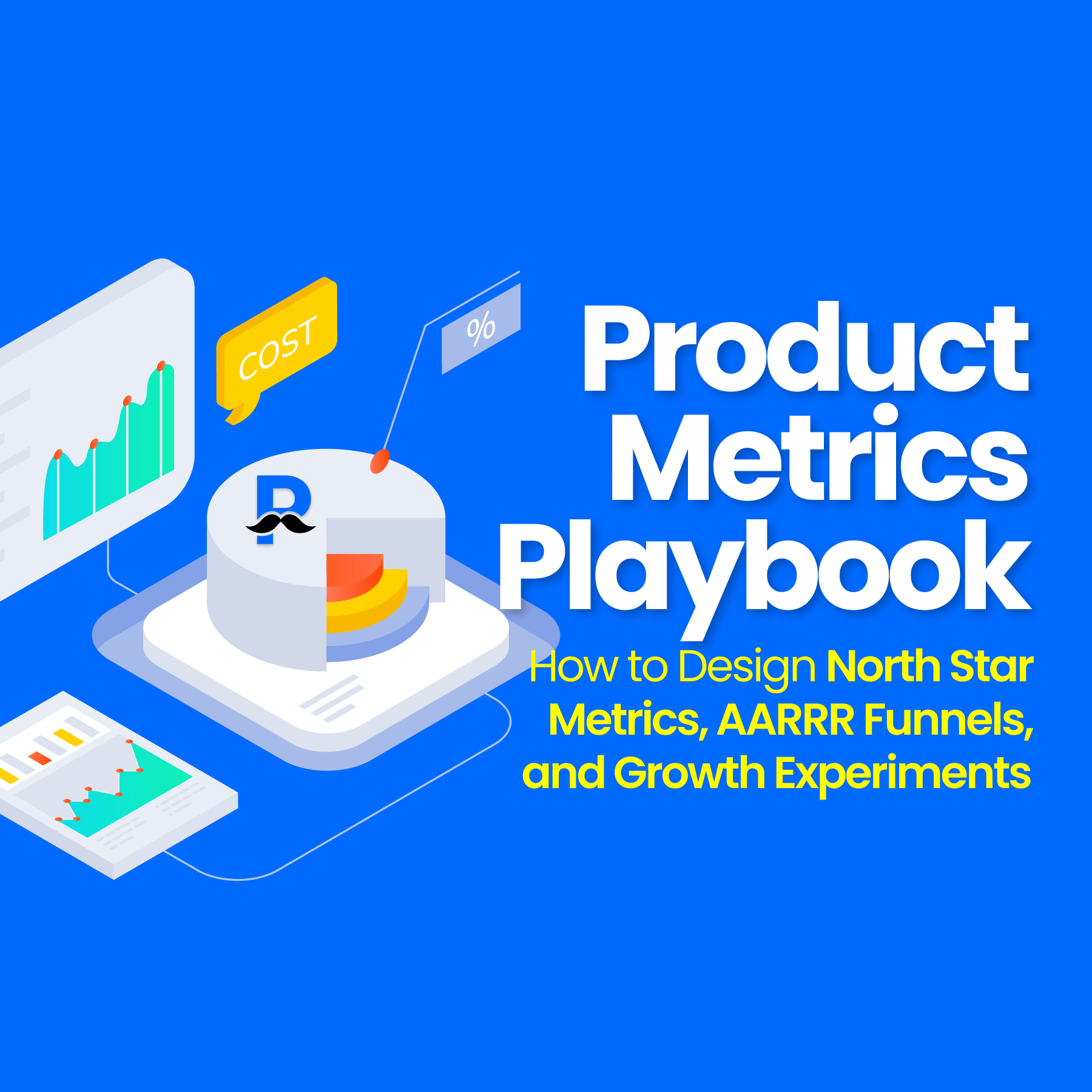 Illustration of a product metrics dashboard representing a product metrics playbook, including North Star Metrics, AARRR funnels, and growth experiments