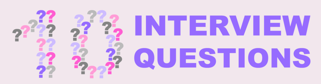 10 Interview Questions