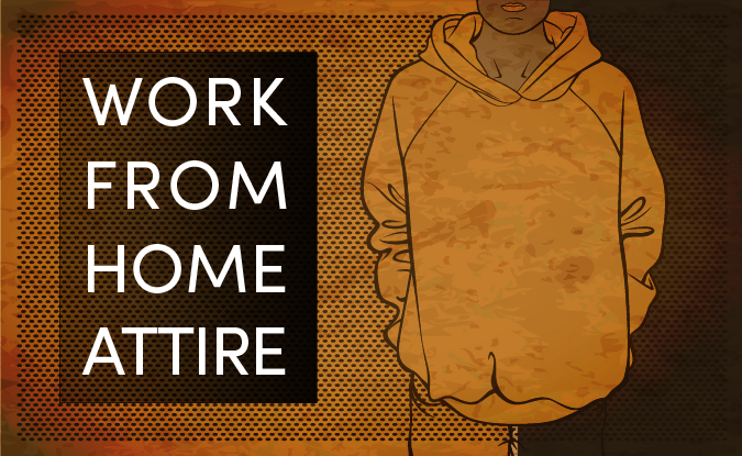 Work From Home Attire