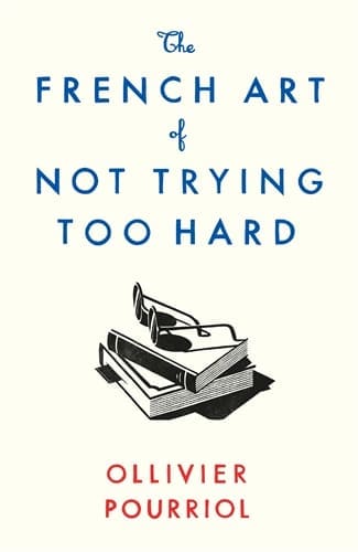 The French Art of Not Trying Too Hard — couverture de l’édition britannique, Profile Books