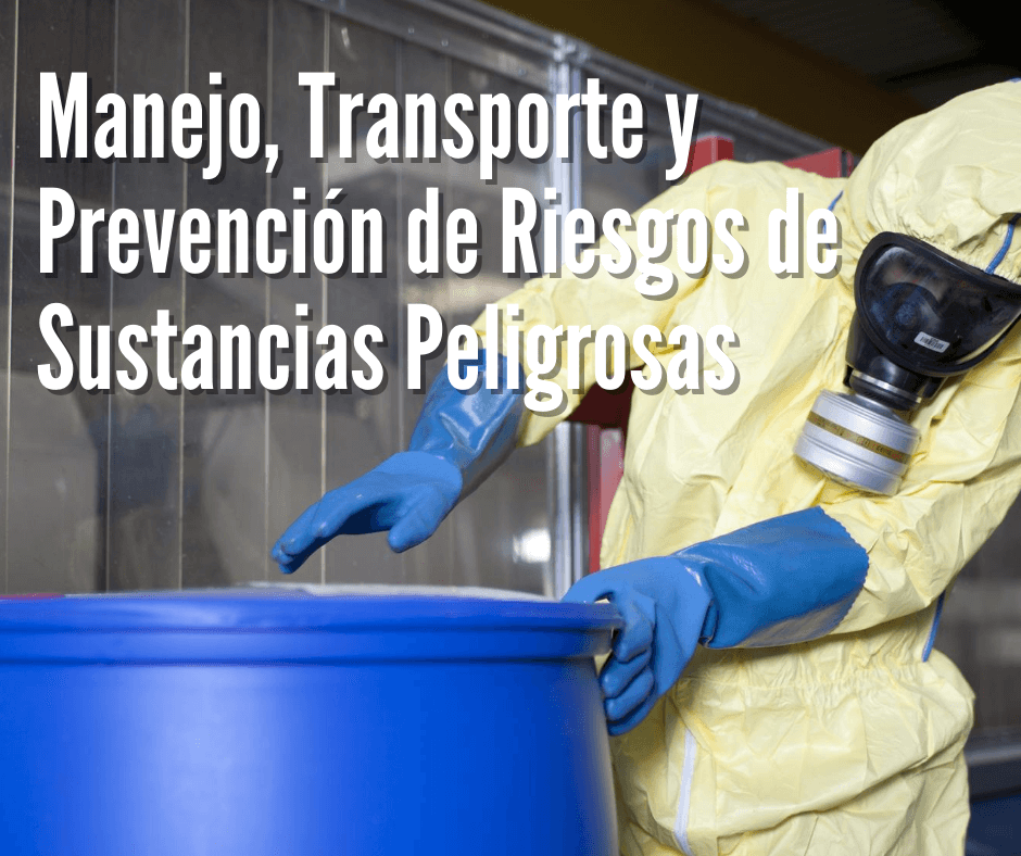 Curso Manejo, transporte y Prevencion de riesgos de sustancias peligrosas