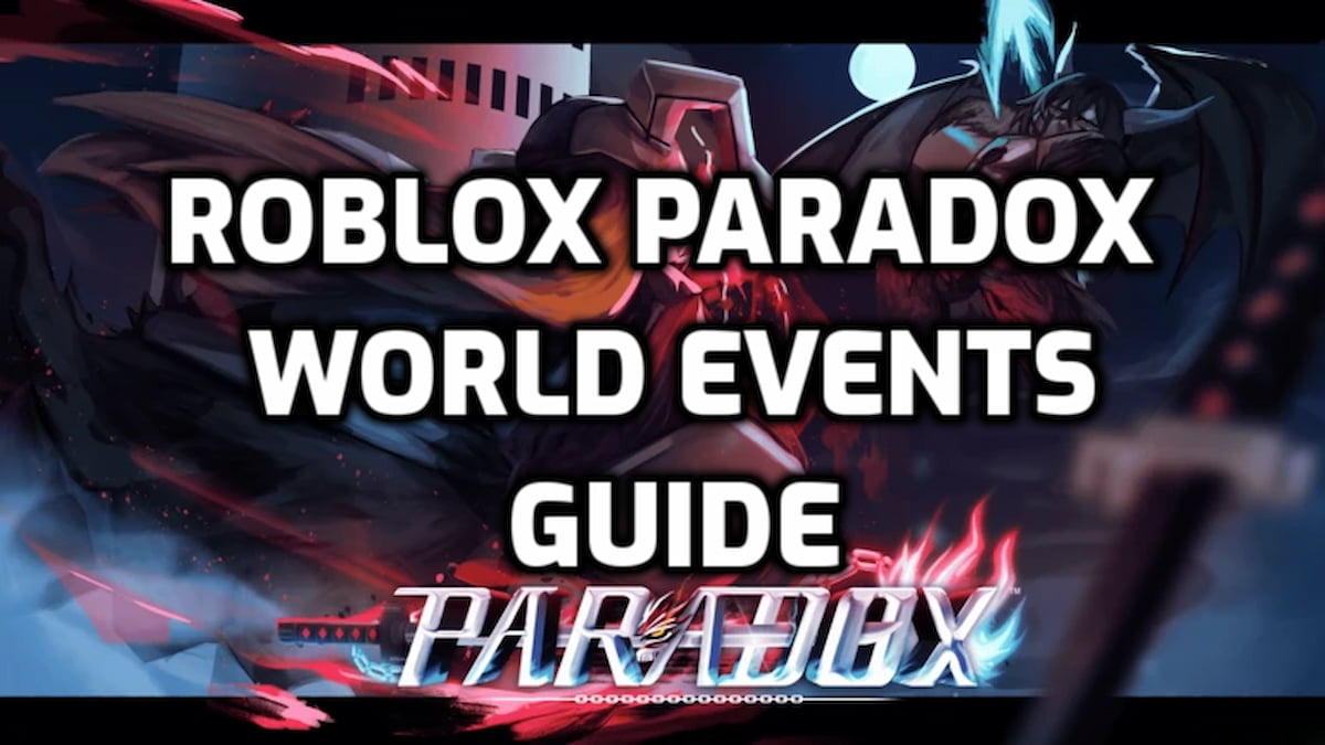 Roblox Paradox Pro Game Guides Paradox World Events Guide Tips Tricks 