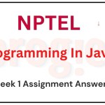 Programming in Java Nptel Week 1 Assignment Answers