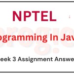 Programming in Java Nptel Week 3 Assignment Answers