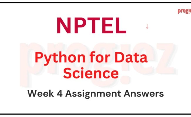 Python For Data Science NPTEL Week 4 Assignment Answers