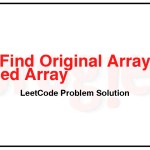 2007-Find-Original-Array-From-Doubled-Array-LeetCode-Problem-Solution