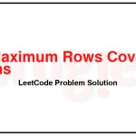 2397-Maximum-Rows-Covered-by-Columns-LeetCode-Problem-Solution