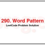 290-Word-Pattern-LeetCode-Problem-Solution
