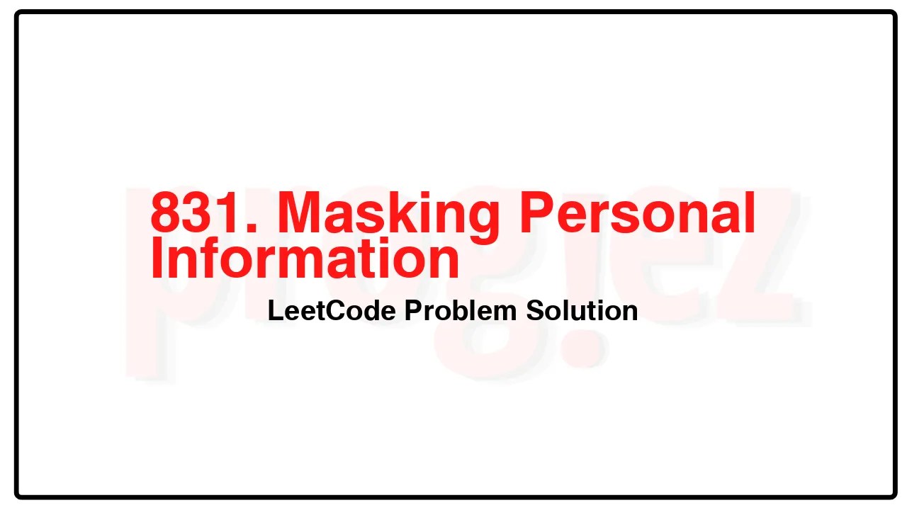 831. Masking Personal Information LeetCode Solution image