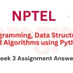 Programming DSA using Python Nptel Week 3 Assignment Answers Programming DSA using Python Nptel Week 3 Assignment Answers