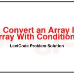 2610-Convert-an-Array-Into-a-2D-Array-With-Conditions-LeetCode-Problem-Solution