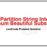 2767-Partition-String-Into-Minimum-Beautiful-Substrings-LeetCode-Problem-Solution