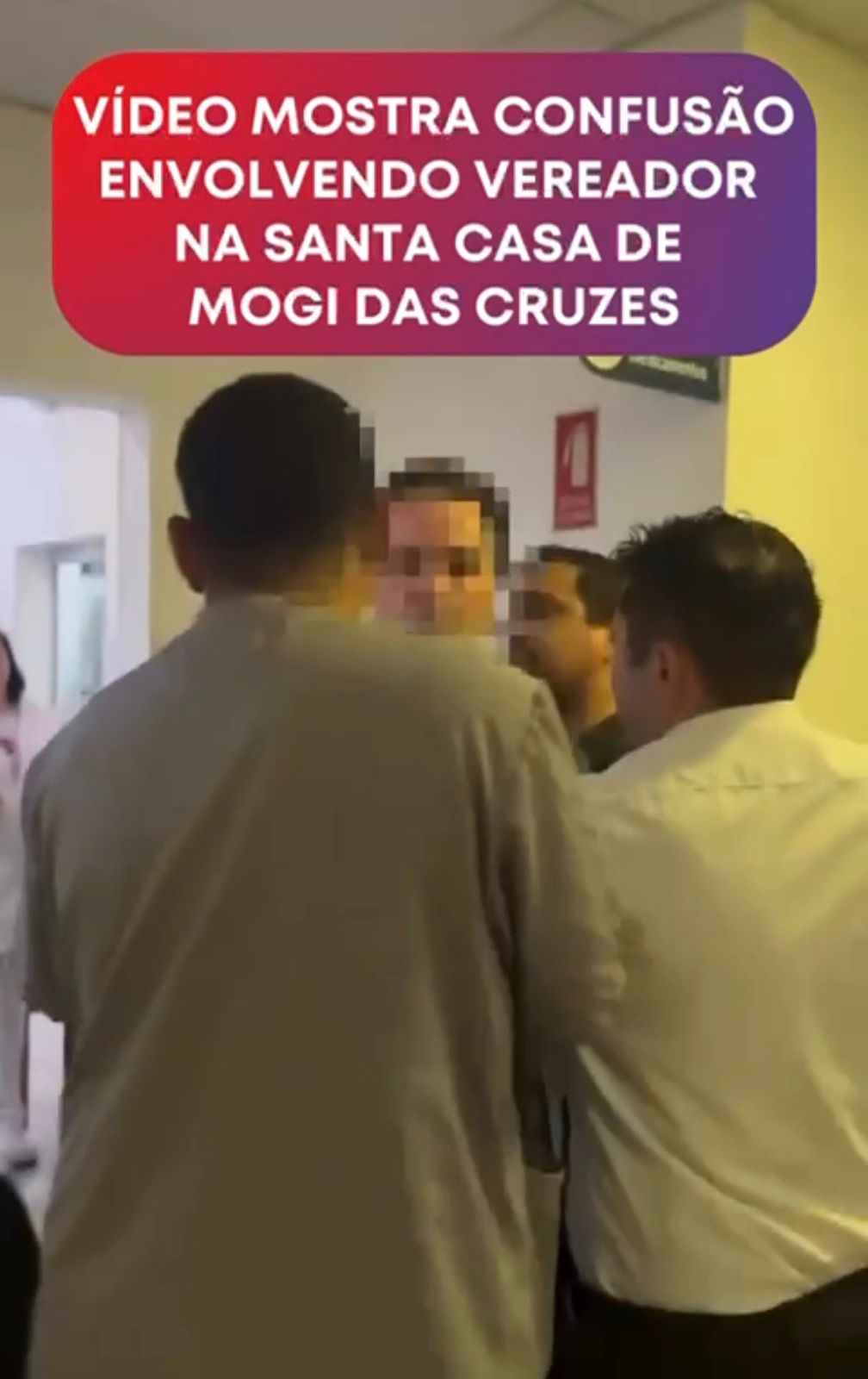 Vídeo mostra confusão envolvendo vereador na Santa Casa de Mogi das Cruzes