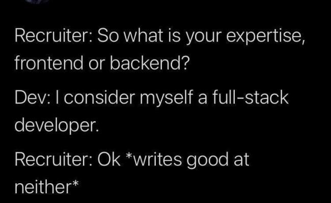 “I’m A Full Stack Developer” – ProgrammerHumor.io