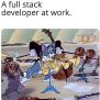 Full Stack Developers Be Like – ProgrammerHumor.io