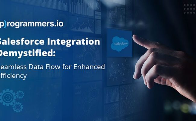 Salesforce Integration Demystified: Seamless Data Flow For Enhanced ...