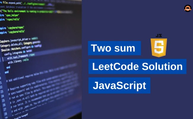 Two Sum LeetCode Solution JavaScript - Programming Geeks Club