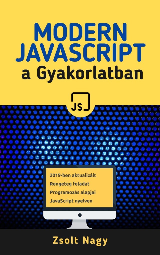 Modern JavaScript a Gyakorlatban