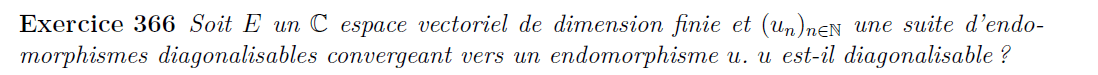 Convergence d'endomorphismes diagonalisables