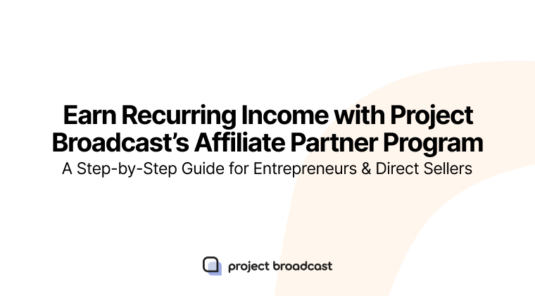 How to Earn Passive Income with Project Broadcast’s Affiliate Partner Program: A Step-by-Step Guide