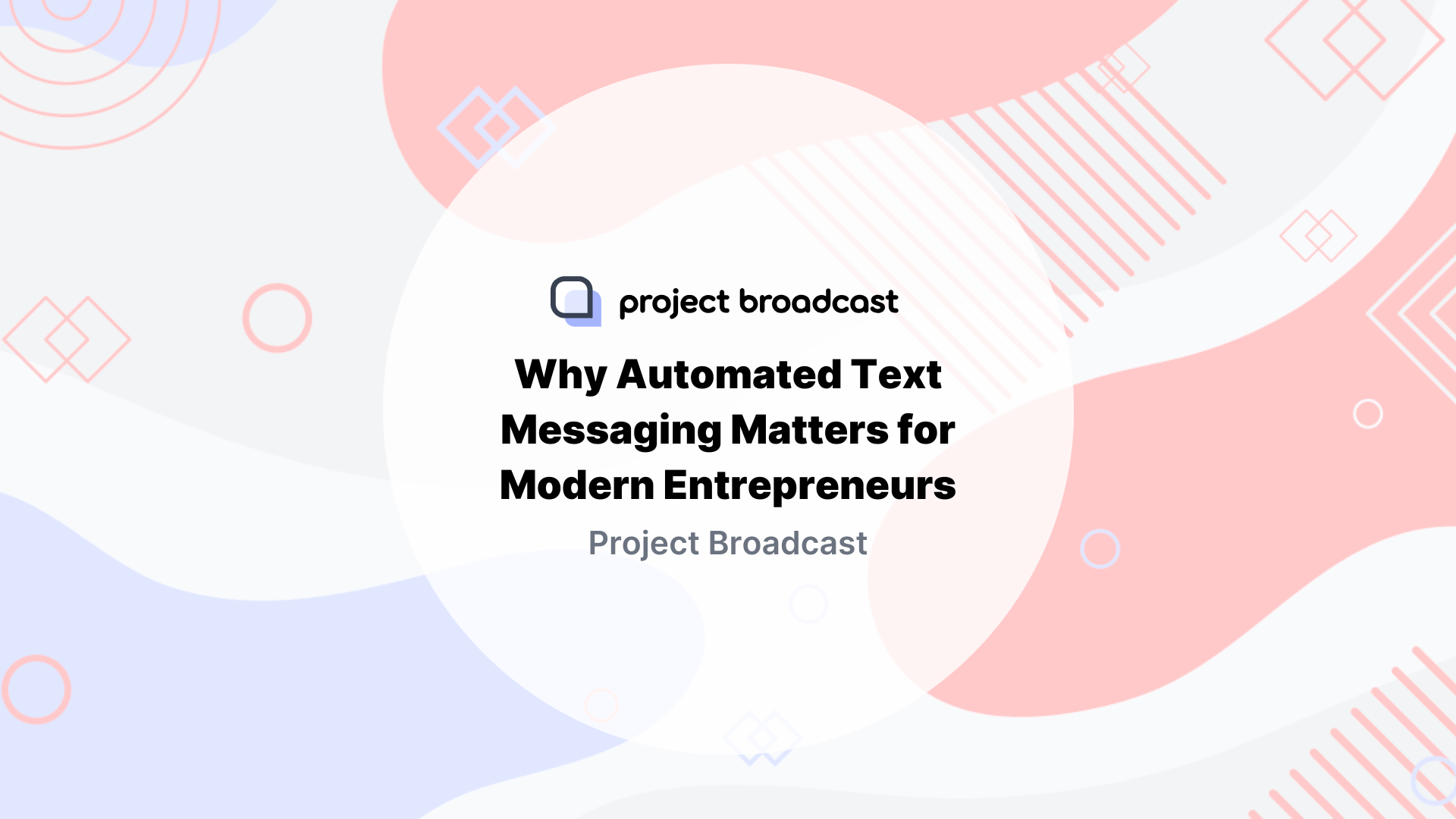 Why Automated Text Messaging Matters for Modern Entrepreneurs