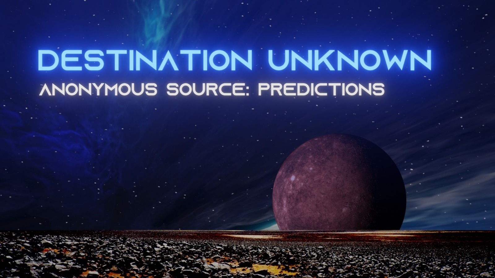 ANONYMOUS SOURCE:  PREDICTIONS