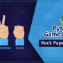 Python Program Rock Paper Scissors Game - Project Gurukul