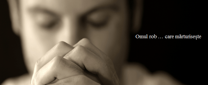 Omul rob care mărturisește