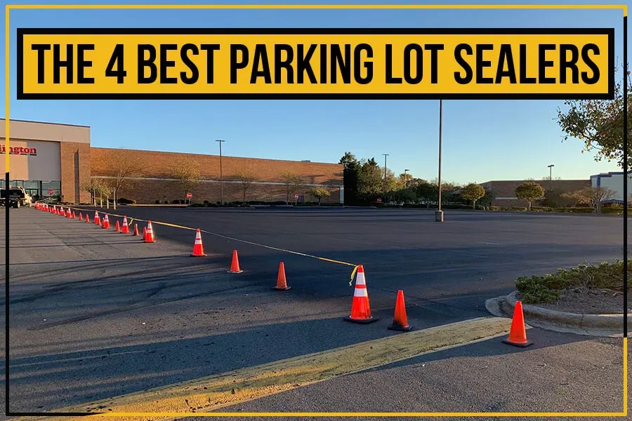 An image of a Parking lot sealers used to protect and maintain asphalt pavement with a text from above "THE 4 BEST PARKING LOT SEALERS"