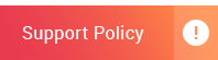 Support Policy Support Policy