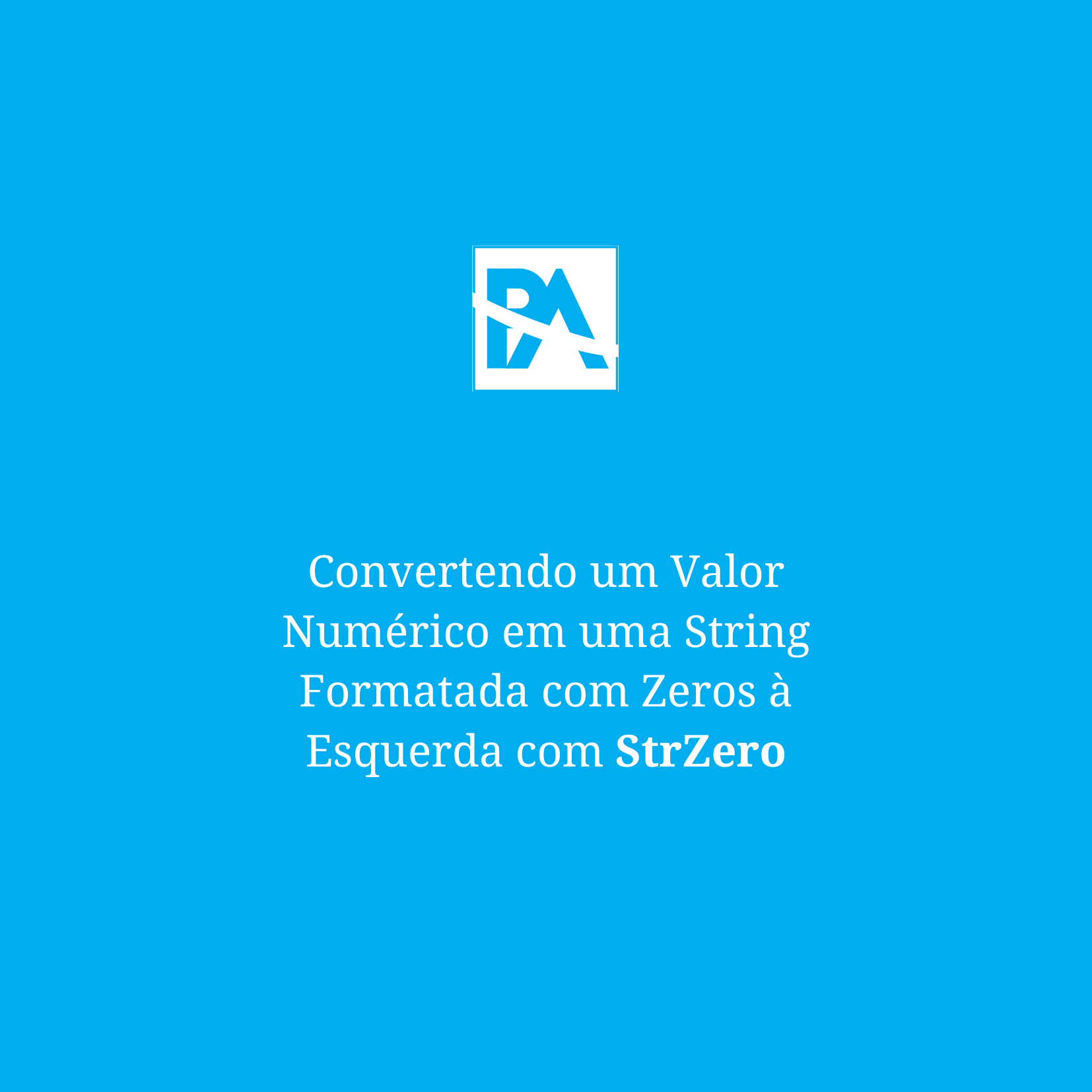 Função StrZero em ADVPL