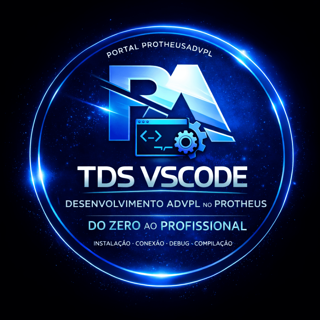 TDS VSCode Desenvolvimento ADVPL no Protheus do Zero ao Profissional