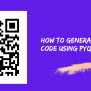 How To Generate Qr Code In Python Using Pyqrcode Library?