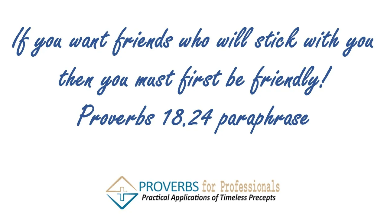 Paraphrase of Proverbs 18.24