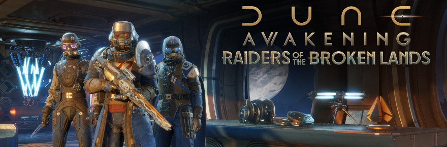 Preview: Dune Awakening’s Raiders of the Broken Lands paid DLC and free Chapter 3 arrive today