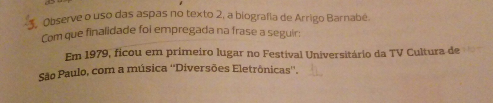 Observe O Uso Das Aspas No Texto 2 A Biografia De Arrigo Barnabe Com Que Finalidade Foi Brainly Com Br