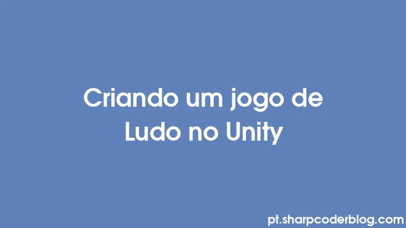 Een Ludo Spel Maken In Eenheid Sharp Coder Blog - Desktop City Arts for Desktop