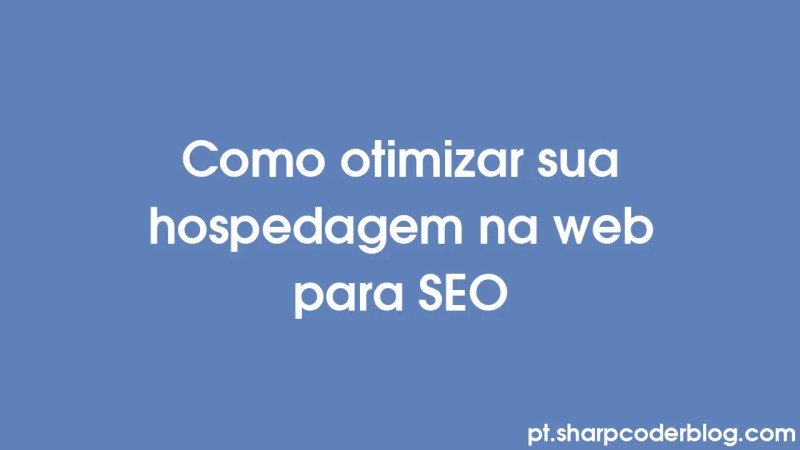 How To Optimize Your Web Hosting For Seo Sharp Coder Blog - Modern Mountain Design - Retina