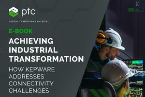 Enterprise Connectivity And Industrial Digital Transformation Ptc