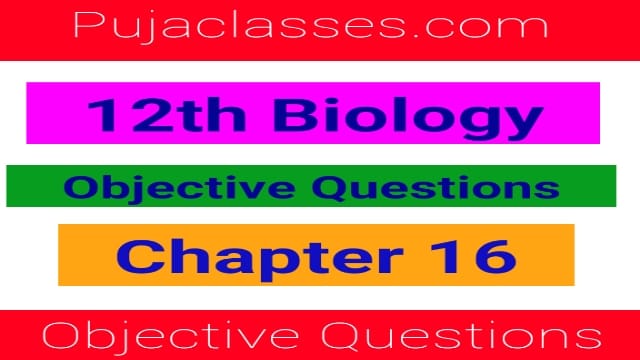 You are currently viewing 12th Biology Objective Question Chapter 16  | पर्यावरणीय मुद्दे