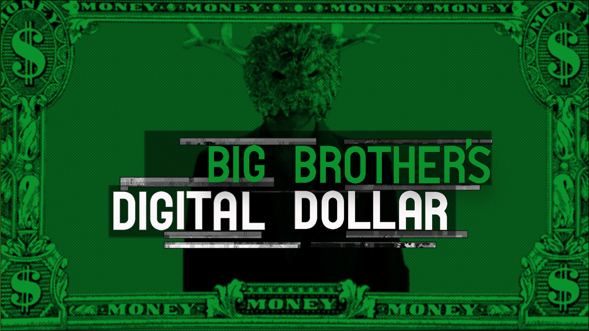 El dólar digital del gran hermano