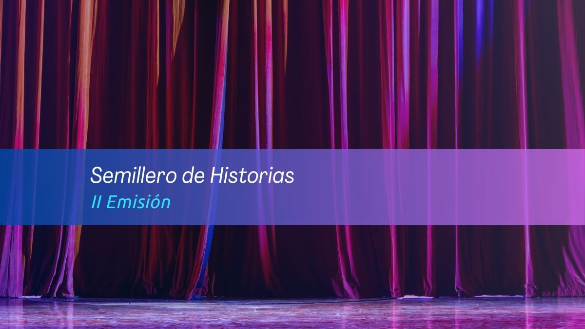 Semillero de historias:  II emisión