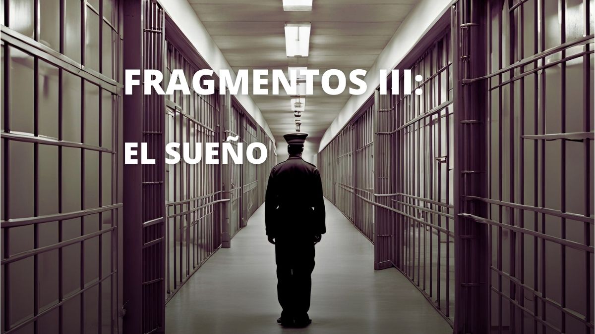 Fragmentos III: El Sueño
