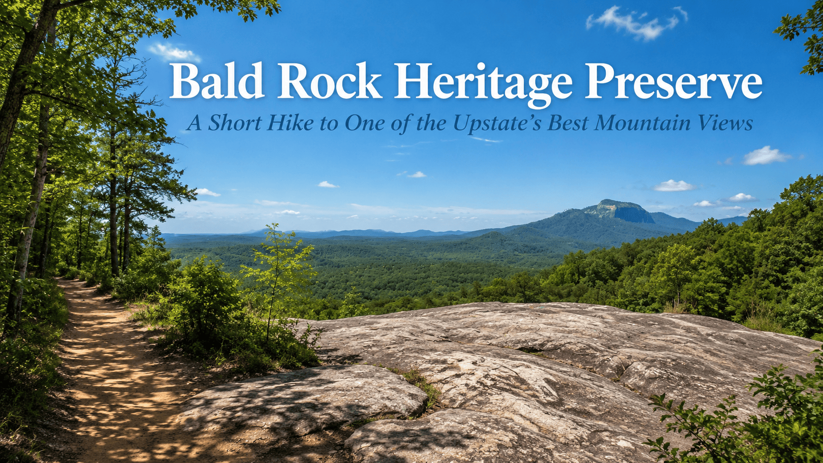Bald Rock Heritage Preserve Visitor Guide (2026 Update)